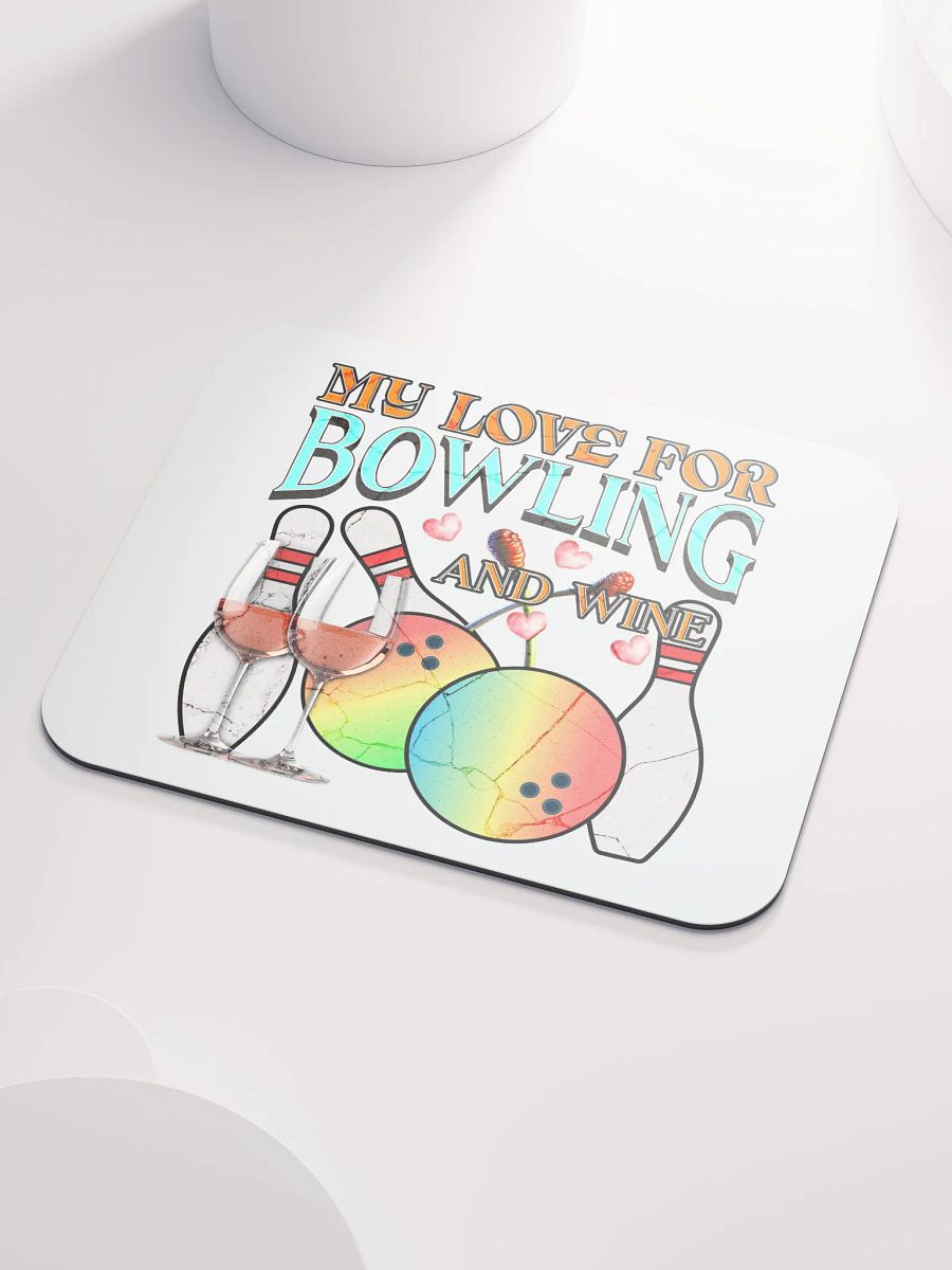 My Love For Bowling And Wine Mouse Pad product image (3)