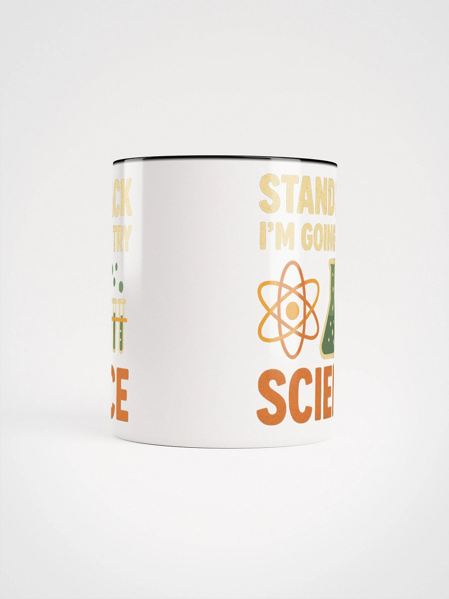 Science Mug – Stand Back I’m Going to Try Something Caffeinated product image (61)