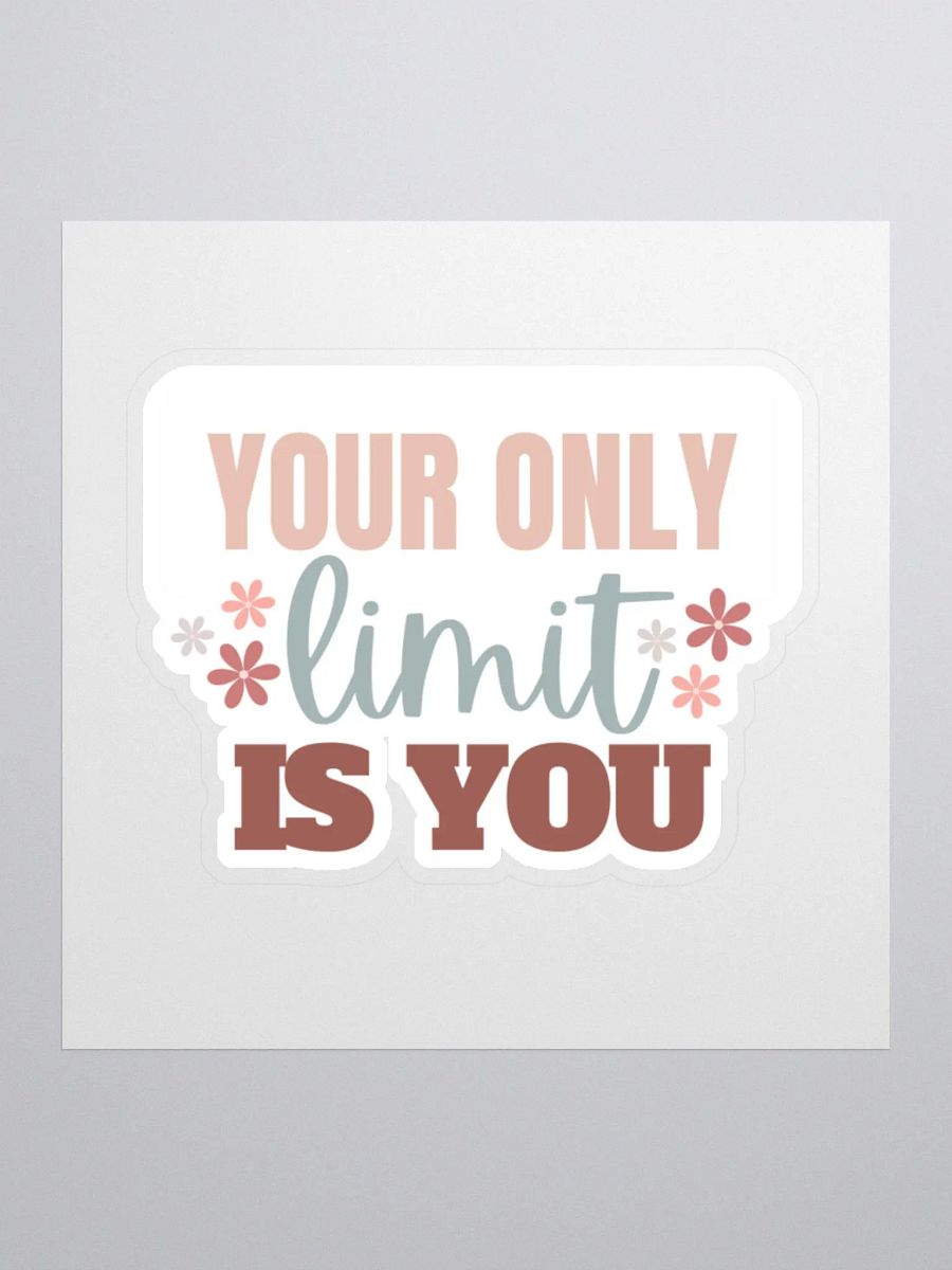 Your Only Limit is You Sticker product image (2)