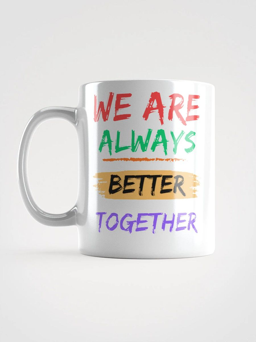 kyburg60 - We Are Always Better Together Mug product image (6)