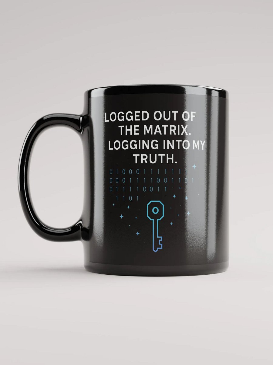 Logged Out of the Matrix. Logging Into My Truth product image (11)