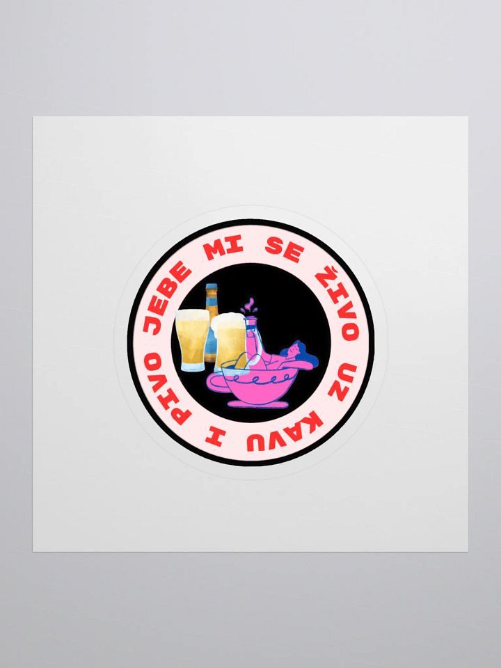 Jebe mi se živo uz kavu i pivo Sticker Set product image (1)
