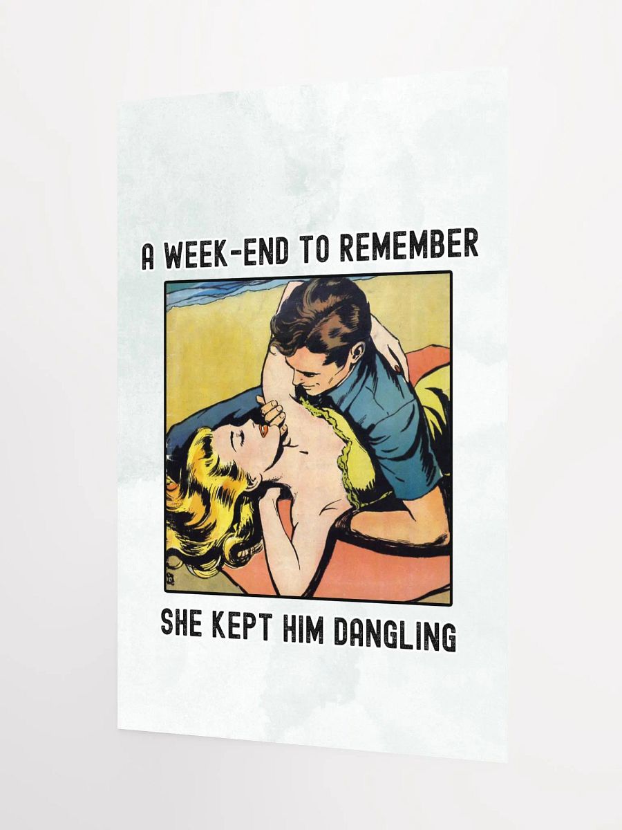 A WEEKEND TO REMEMBER - SHE KEPT HIM DANGLING POSTER product image (3)