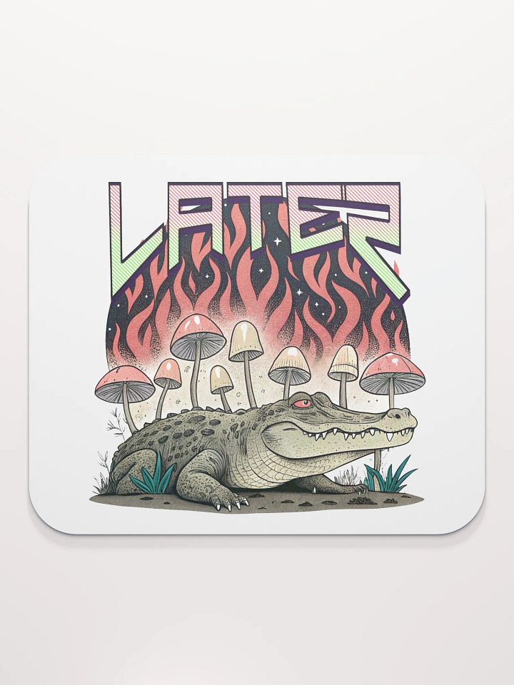 Later Alligator Mushroom Flaming Mouse Pad product image (1)