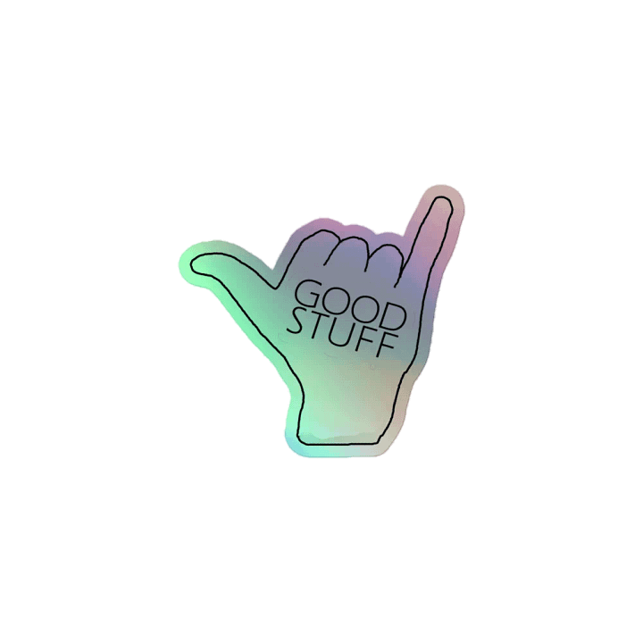Good Stuff 🤙🏻 Holo Sticker product image (1)