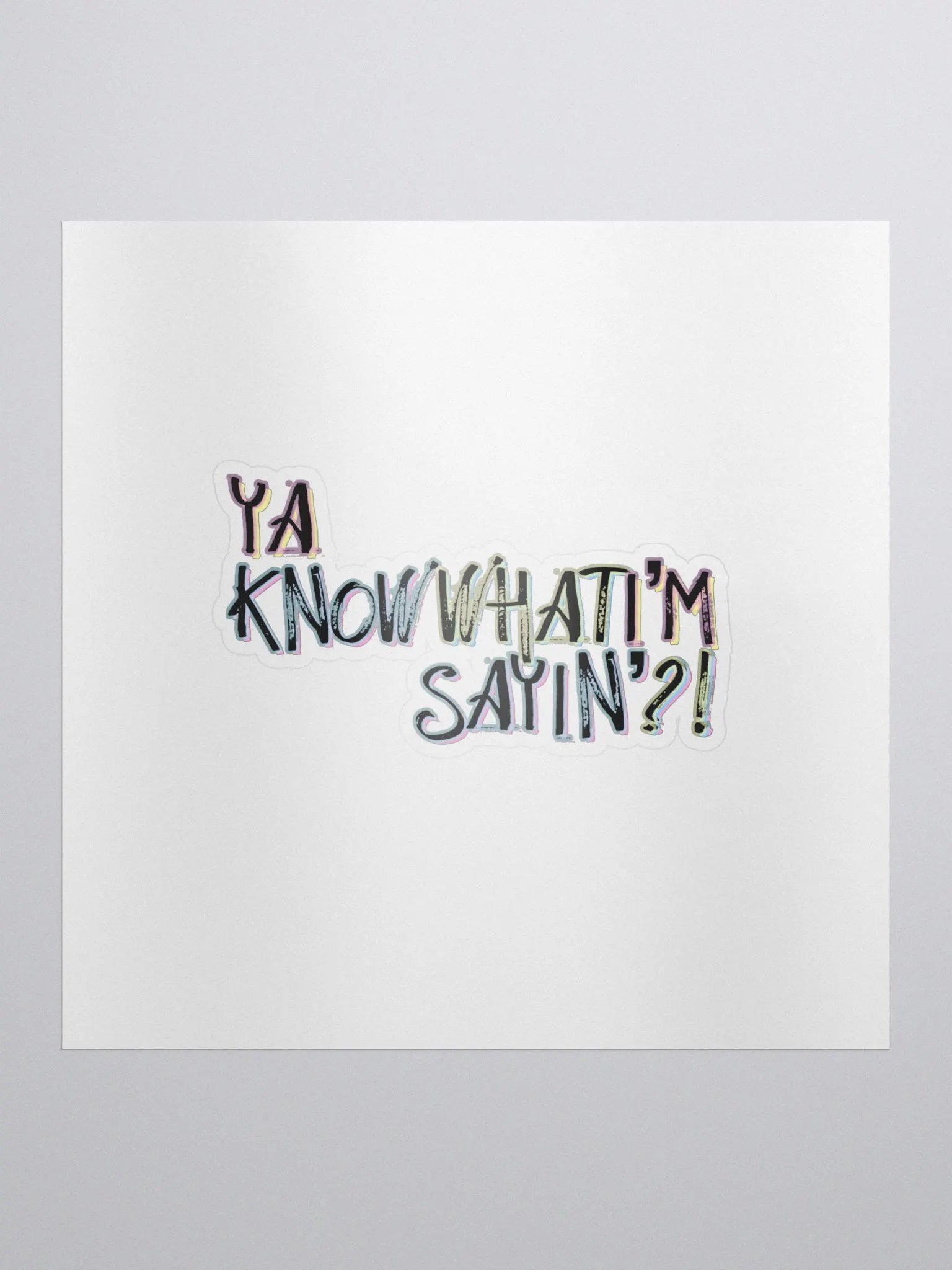 yaknowwhati'msayin'? sticker product image (1)