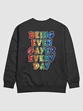Being Even Gayer Every Day Sweatshirt product image (6)