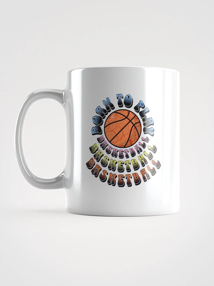 Born To Play Basketball Dreams Mug product image (1)