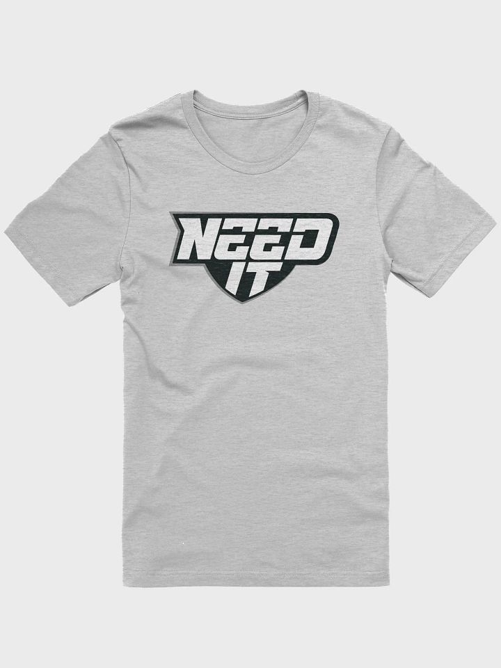 NEED IT T Shirt product image (3)
