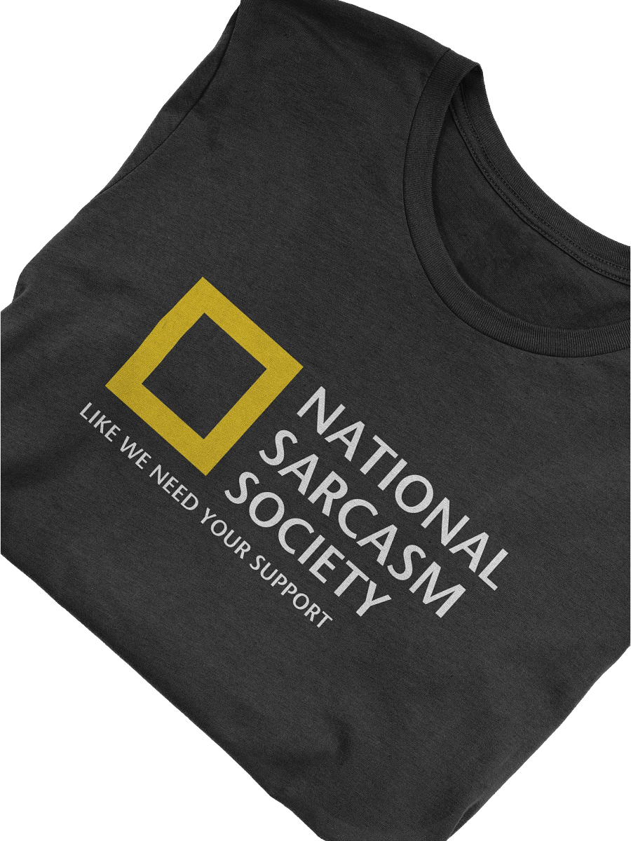 National Sarcasm Society T-Shirt product image (2)
