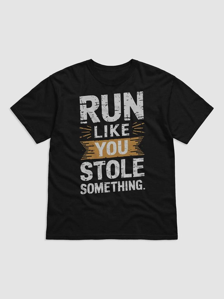 "Run Like You Stole Something" #Humorous Heavyweight Black T-Shirt product image (1)