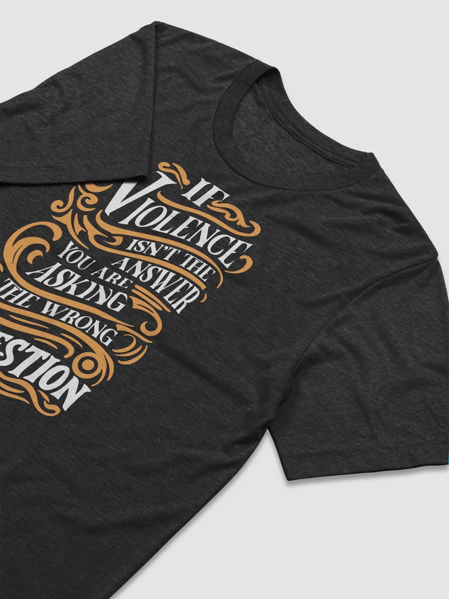 Tri-Blend T-shirt (if Violence isn't the answer you are asking the wrong question) product image (3)