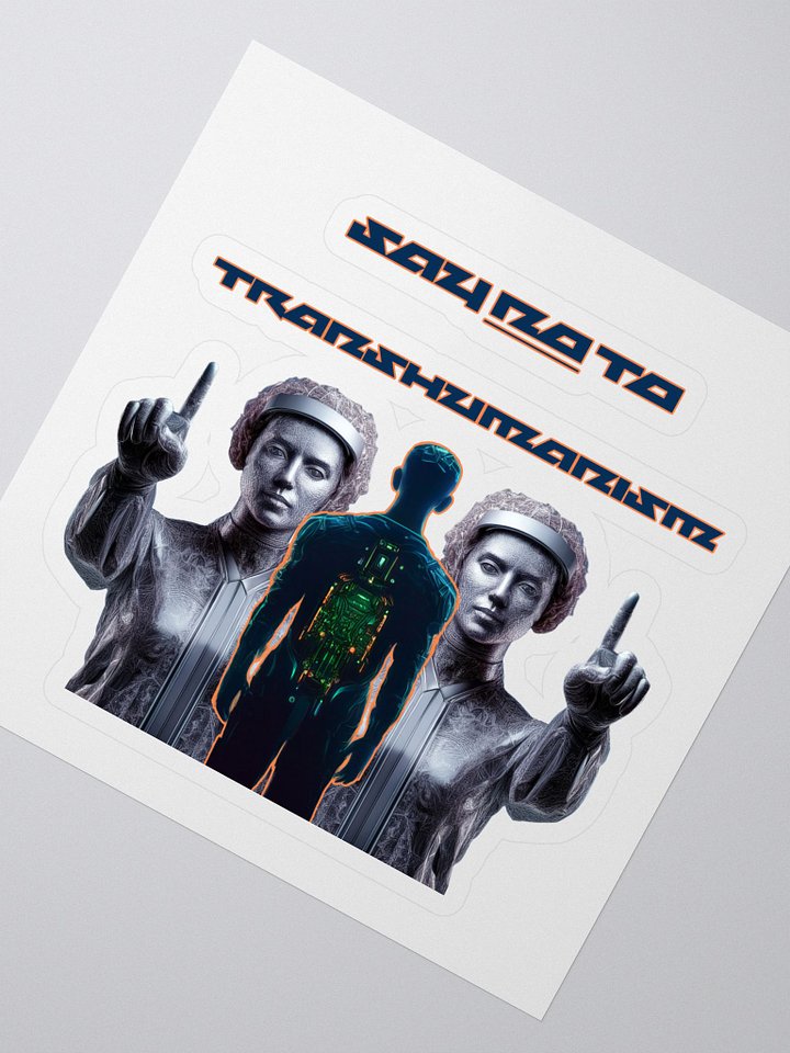 Say NO To Transhumanism Sticker product image (2)