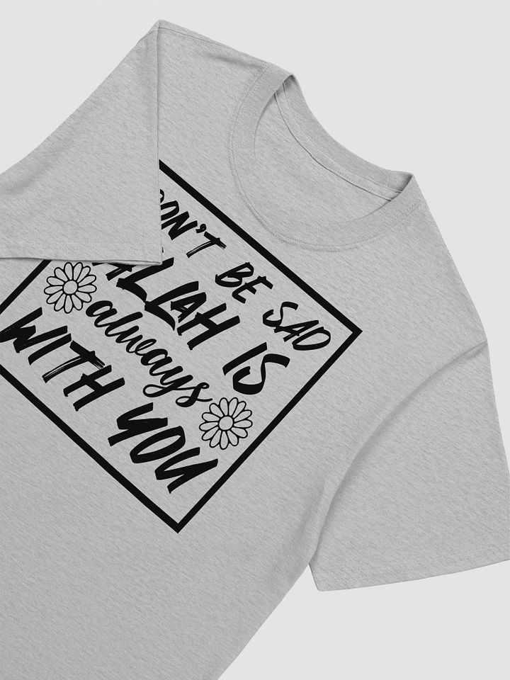 Don't Be Sad Allah Is Always With You Unisex T-Shirt product image (2)