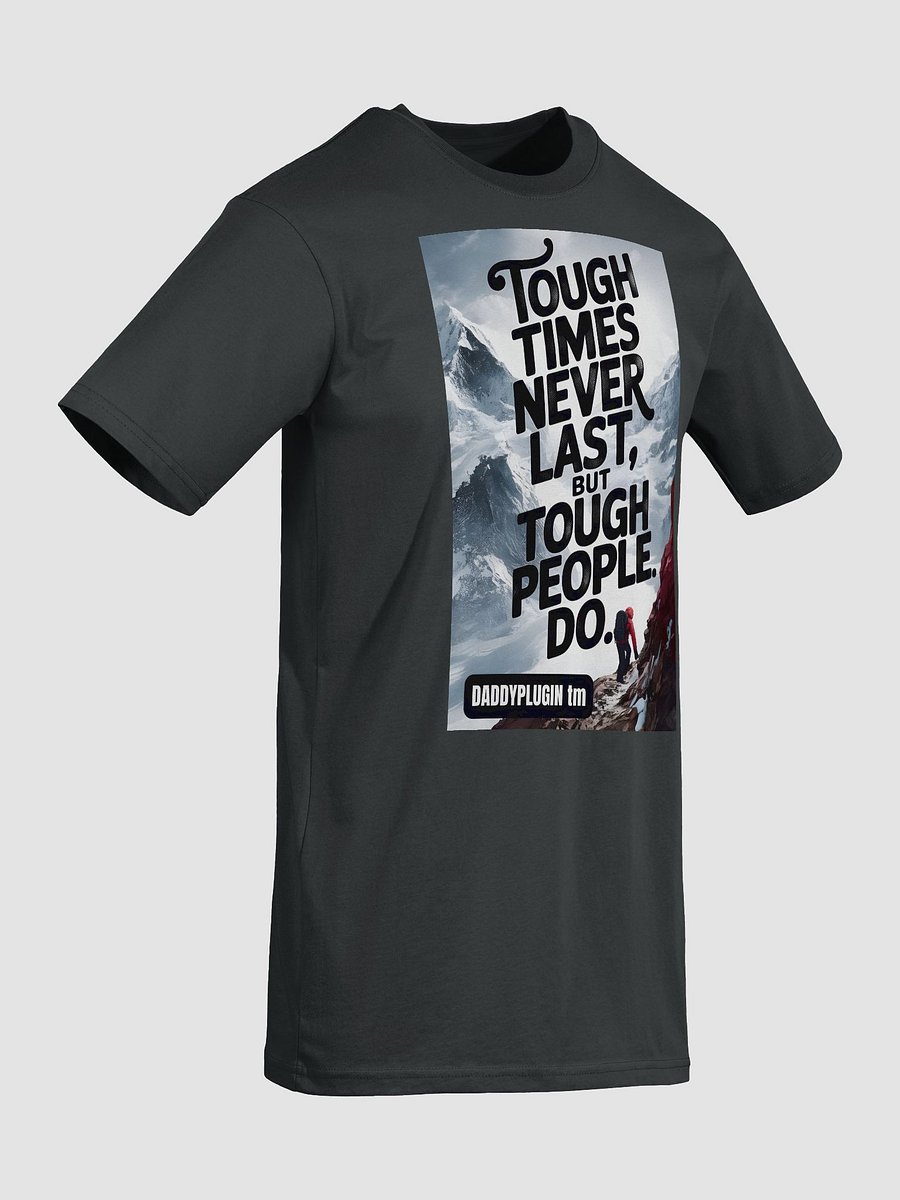 Tough Times Never Last Long T-Shirt product image (2)
