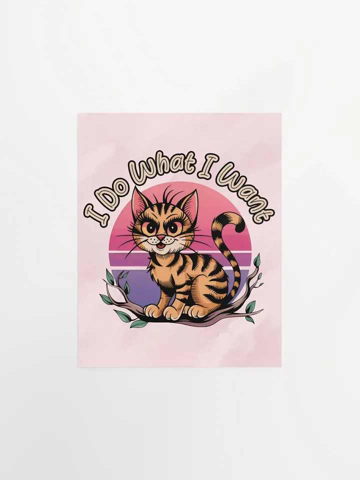 Mischievous Cat 'I Do What I Want' Poster product image (3)