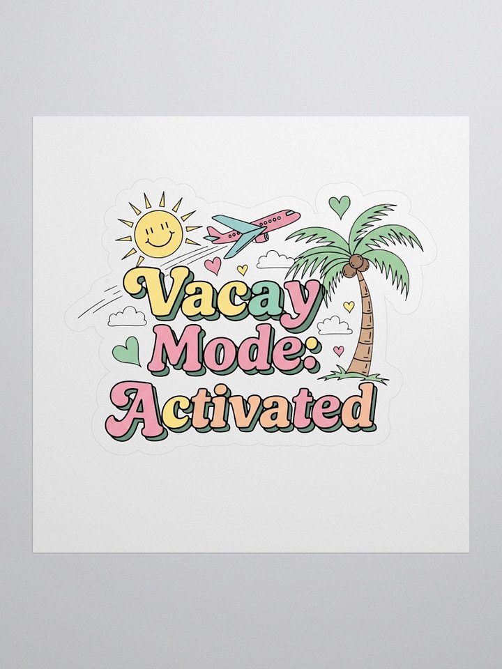 Vacation Mode Sticker – Vacay Activated Fun product image (1)