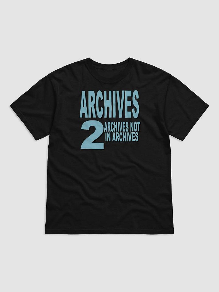 Archives 2: T-Shirt Not in T-Shirt product image (1)