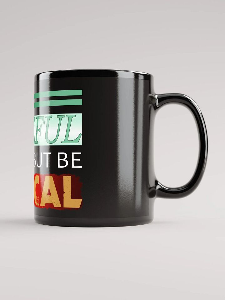 Stay Hopeful But Be Critical [1C Ceramic Mug] product image (2)
