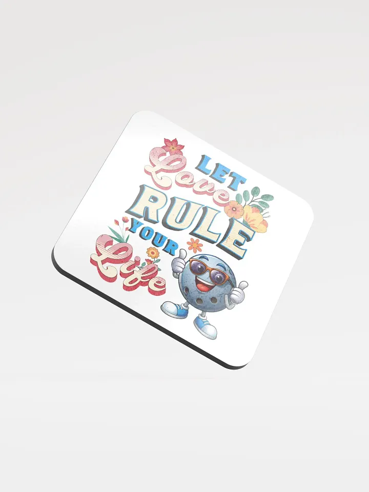 Let Love Rule Your Life Bowling Cork Coaster Set product image (1)