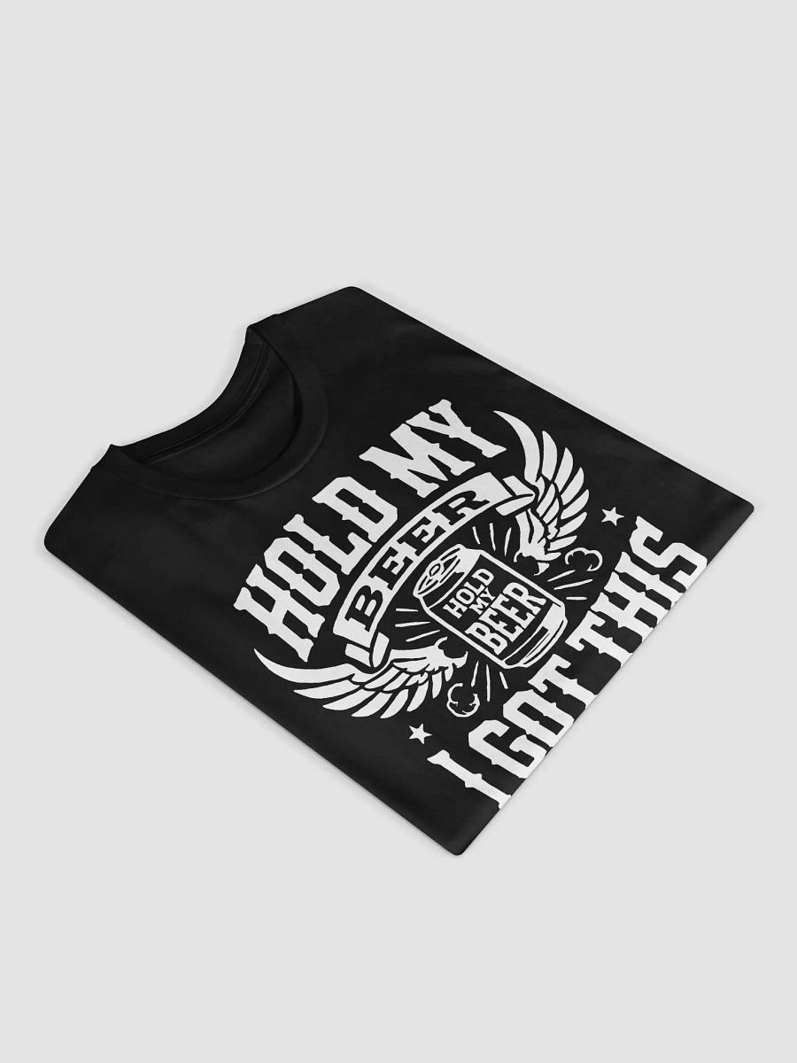 HOLD MY BEER – I Got This Tee (Black) product image (3)
