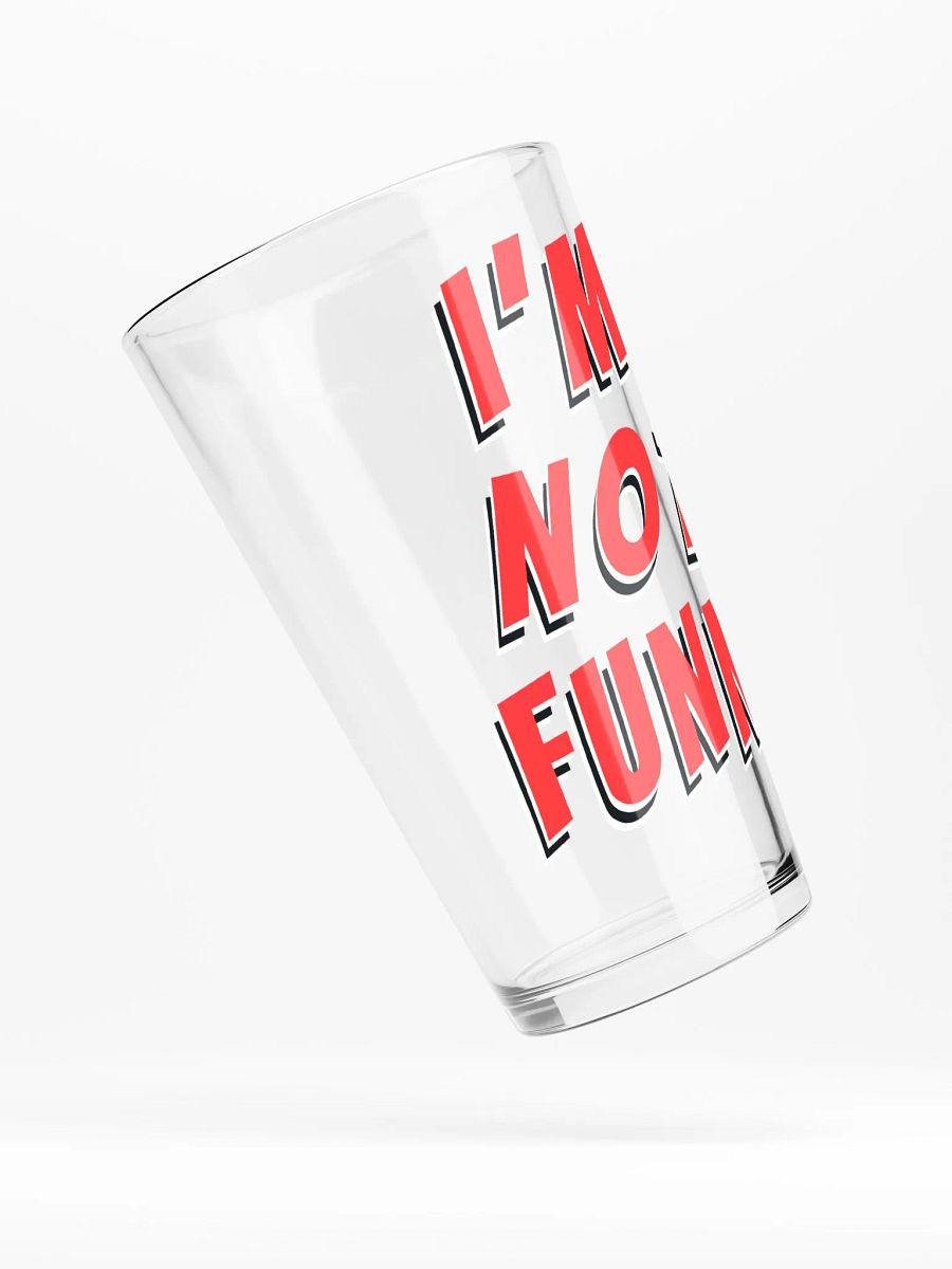 I'm Not Funny Drinking Glass product image (4)