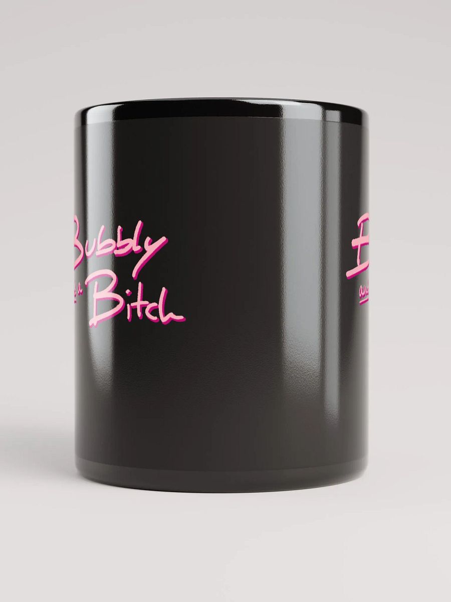 Bubbly and a B*tch (pink shadow design) glossy black mug product image (9)