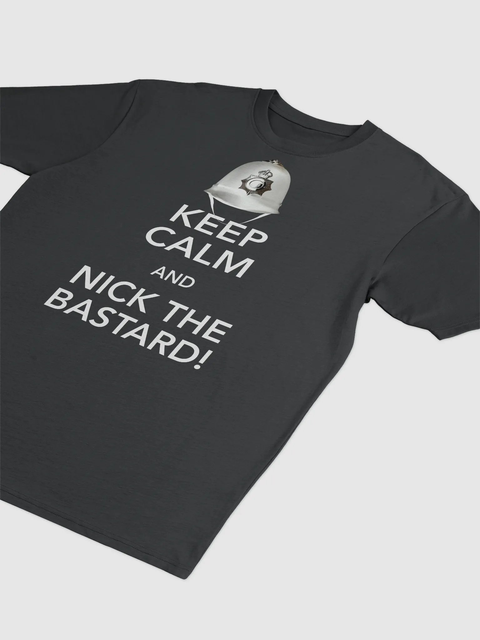 Keep Calm And Nick The Bastard! T-Shirt product image (3)