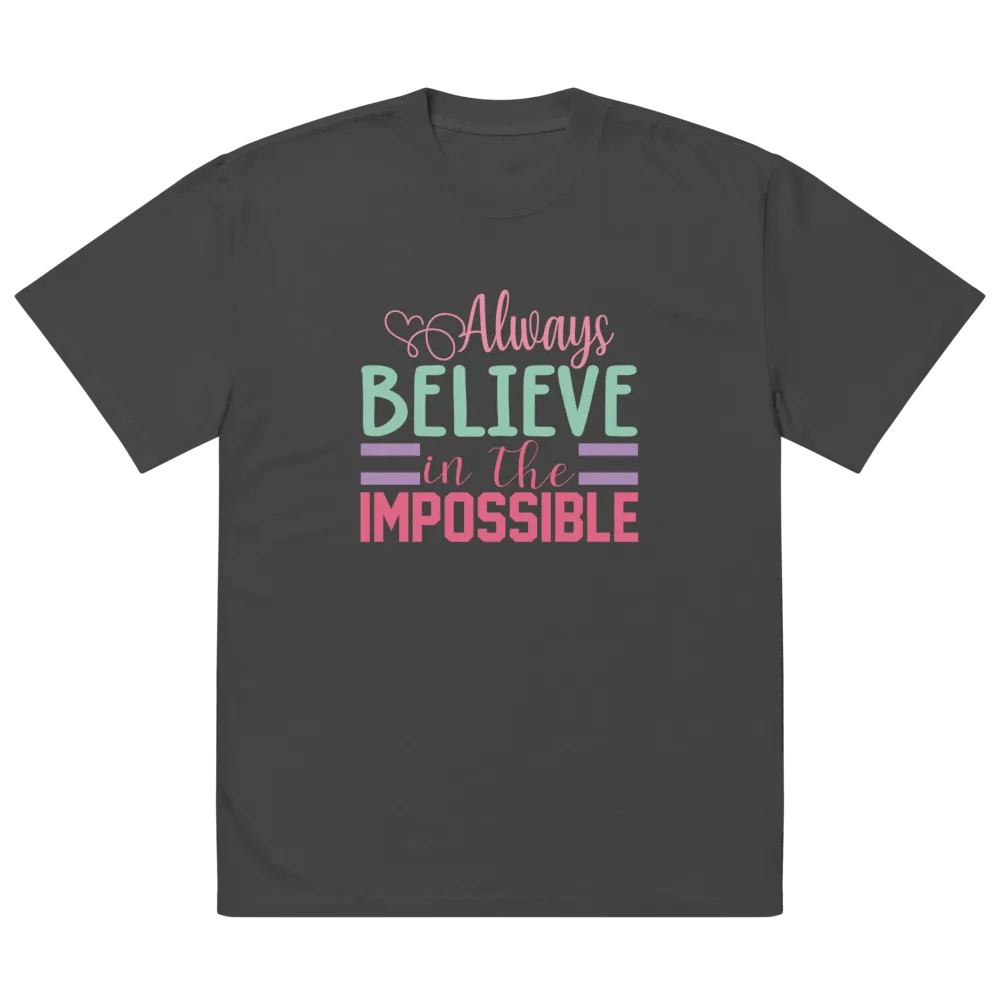 Always Believe in the Impossible Inspirational T-Shirt product image (3)