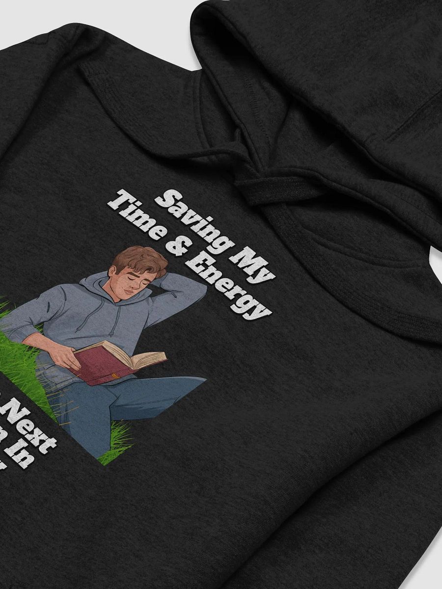 Saving My Time nd Energy For The Next Disruption - Hoodie product image (4)