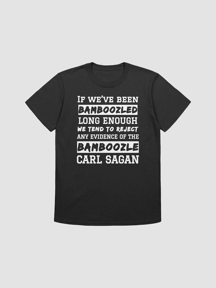 Carl Sagan Bamboozled Quote Unisex T-Shirt product image (1)