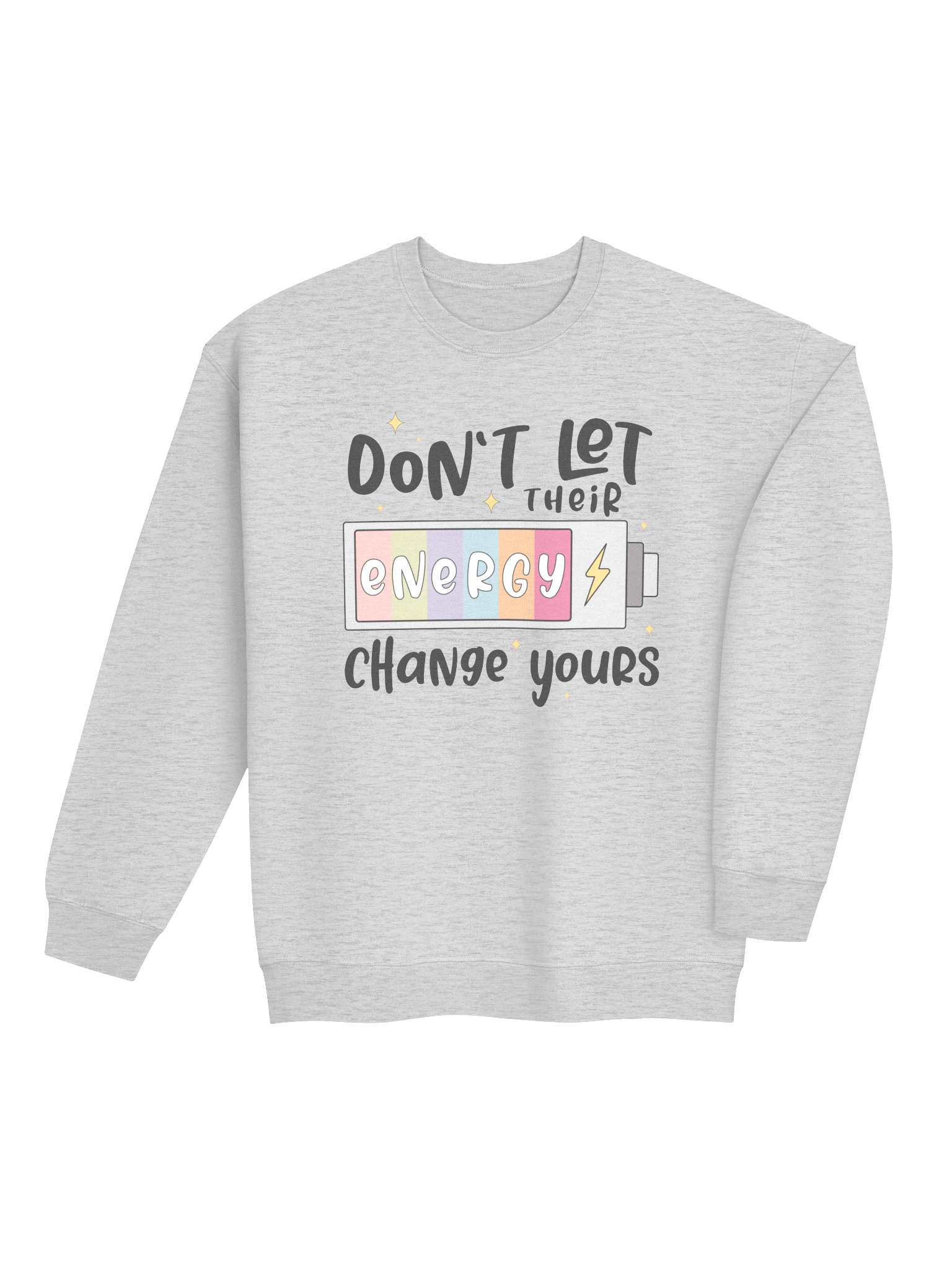 Don't Let Their Energy Change Yours Mental Health Sweatshirt product image (34)