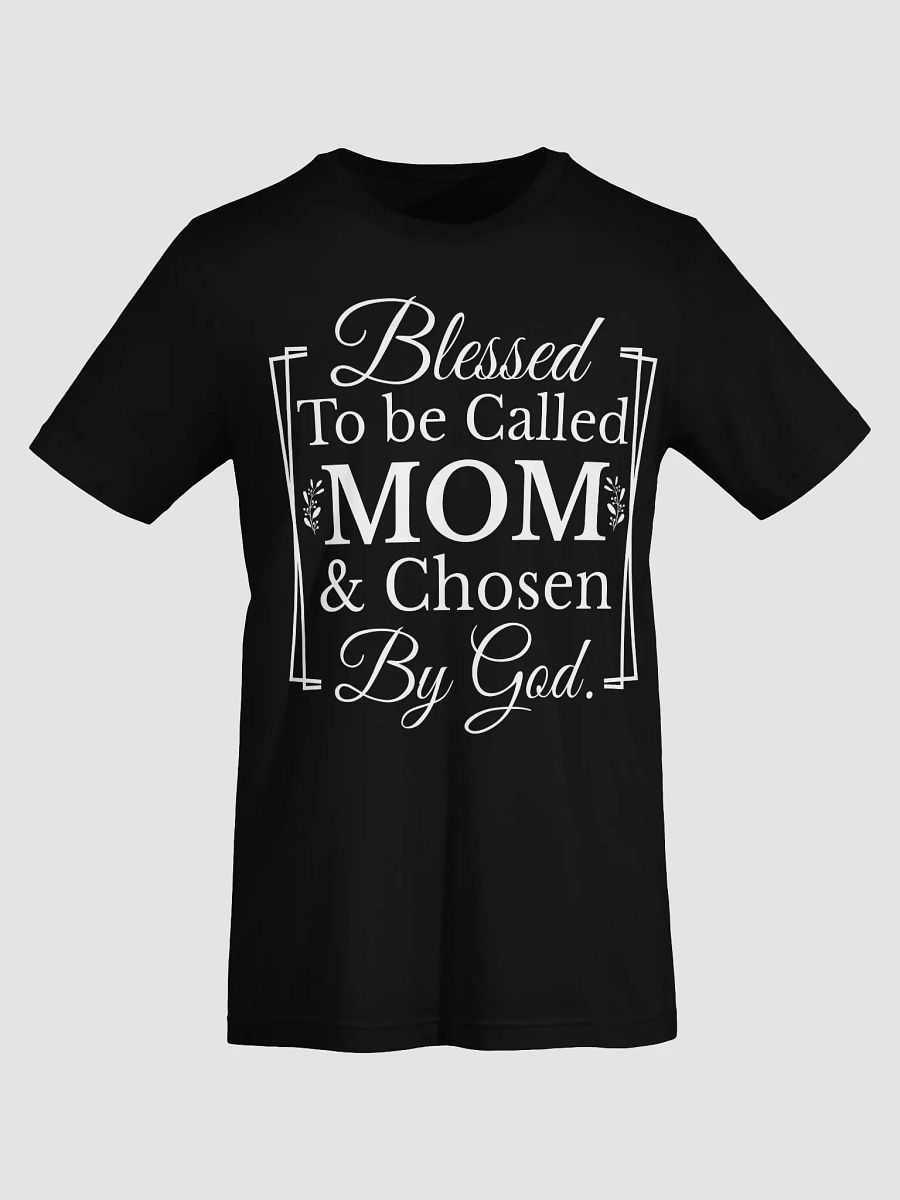Chosen By God Mom, Bella Canvas T-shirt product image (5)