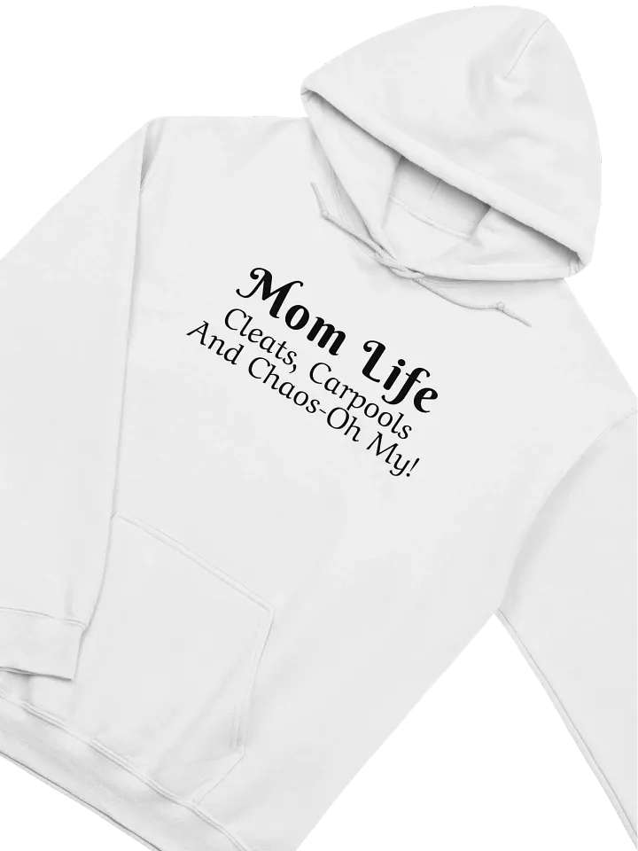 Mom Life - Cleats Carpools and Chaos-Oh My - Gildan Classic Unisex Hoodie - Light Colors product image (2)