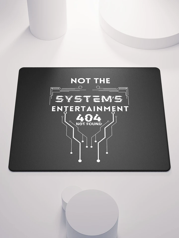 Gaming Mouse Pad Not The System's Entertainment (black) product image (1)