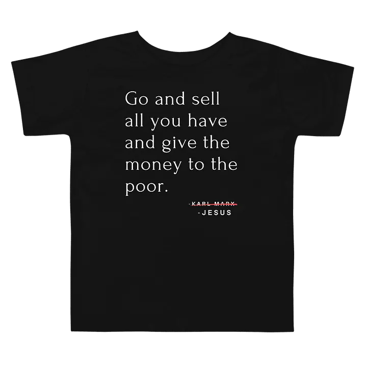Go and Sell All You Have Toddler T-Shirt product image (1)