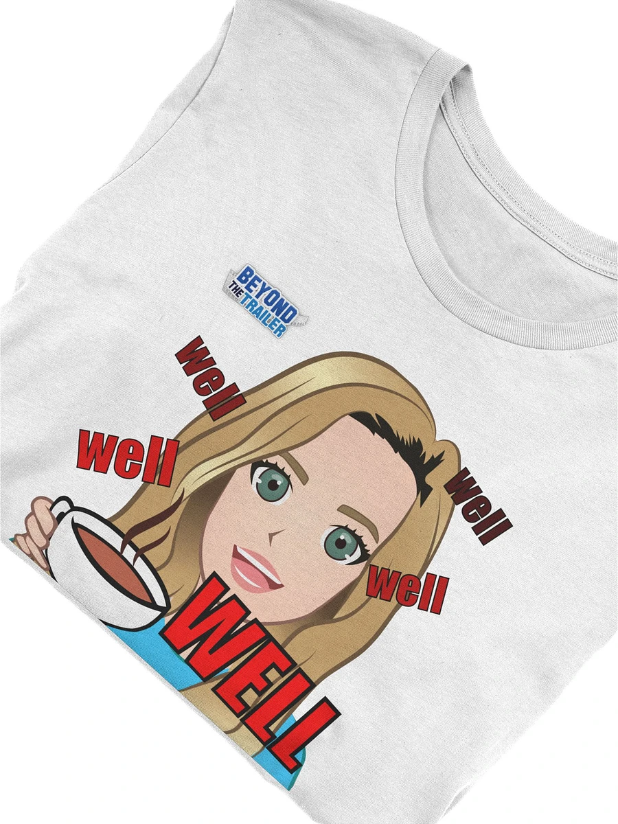 Well Well Well Well WELL T-Shirt product image (4)