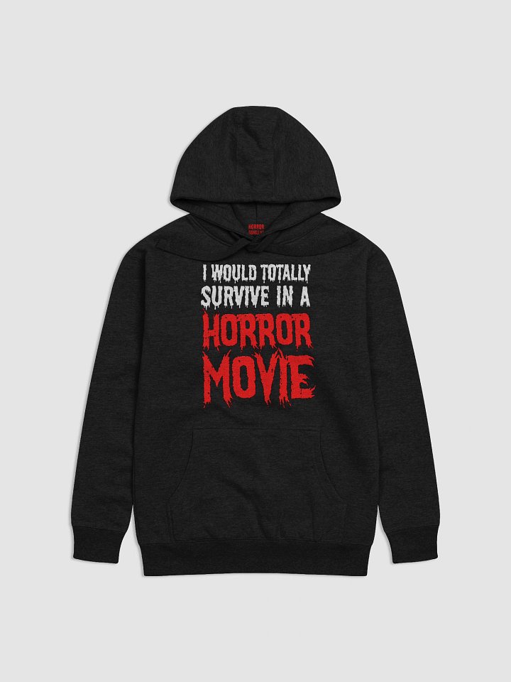 I Would Totally Survive In A Horror Movie Hoodie product image (2)