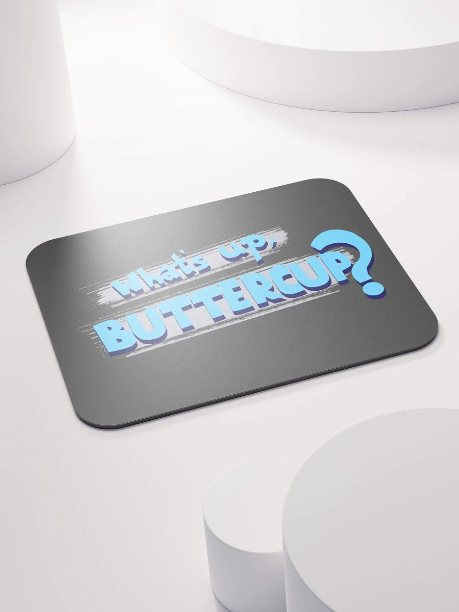 What's Up, Buttercup? But as a mousepad product image (4)