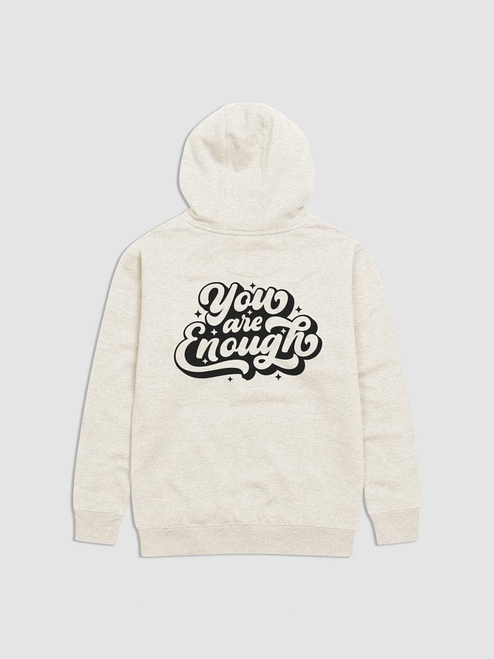 You are enough positive message script design Hoodie product image (1)