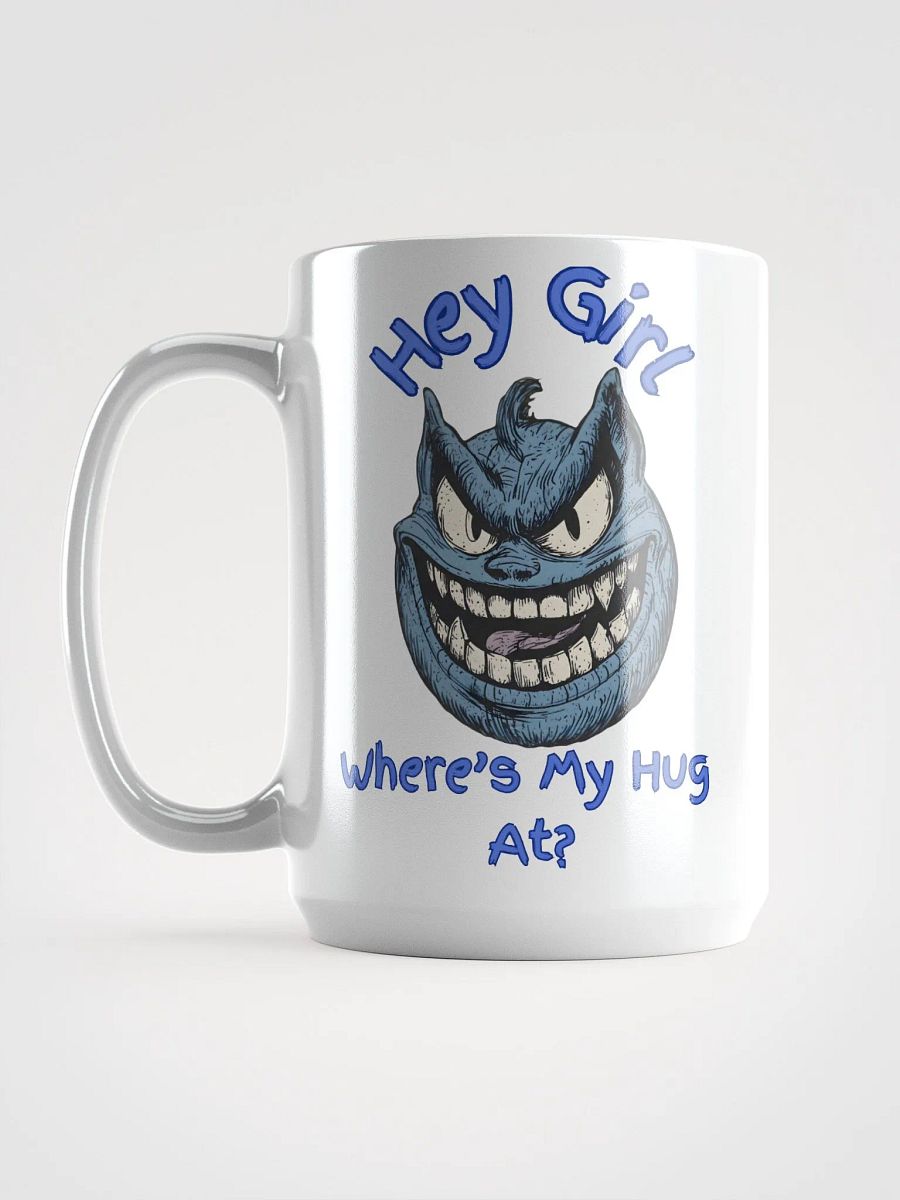 Hey Girl, Where's My Hug At? Mug product image (6)