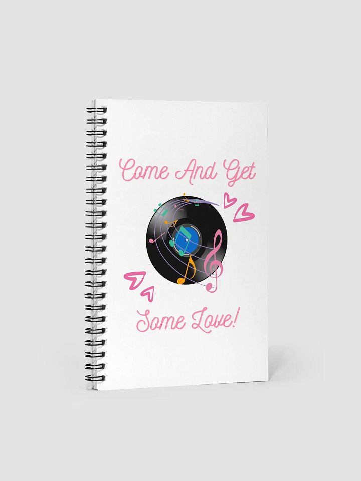 Come And Get Some Love - Funny Musical Valentine's Day Spiral Notebook product image (2)