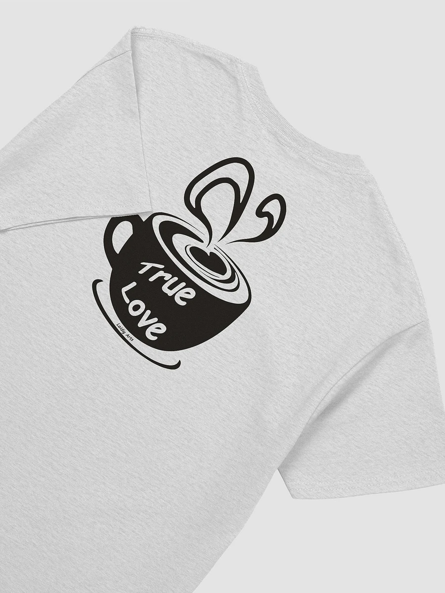 True Love Coffee Cup T-shirt product image (26)