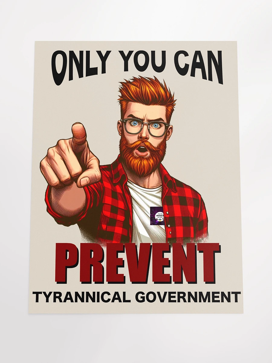 Only You Can Prevent Tyrannical Government - Poster product image (4)