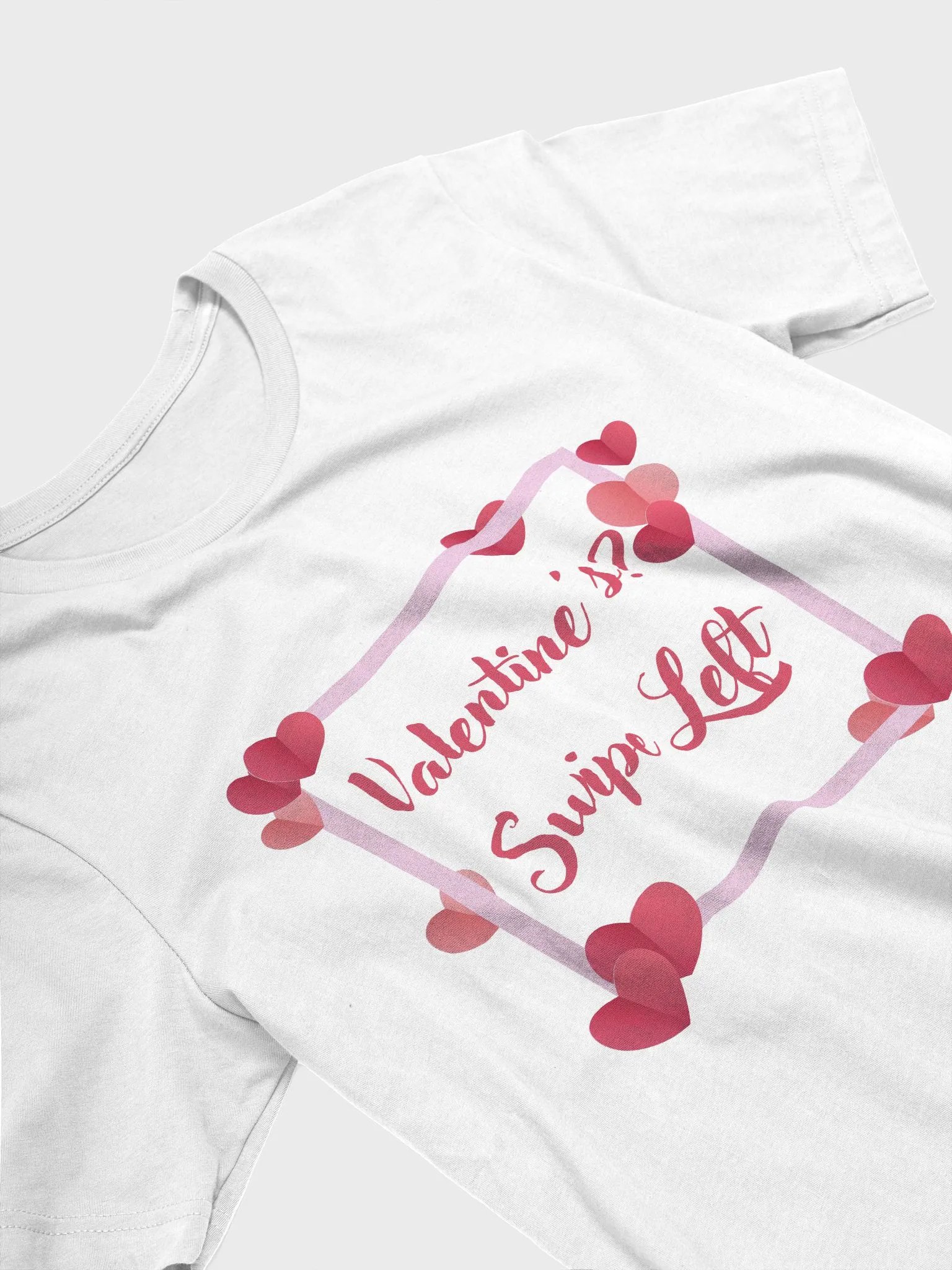 Valentine's? Swipe Left T-Shirt product image (26)