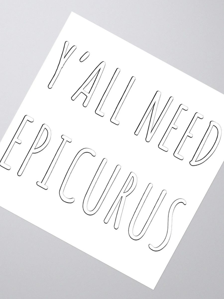 Y'all Need Epicurus (Sticker) product image (1)