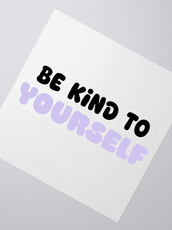 Be Kind to YOU Sticker product image (2)