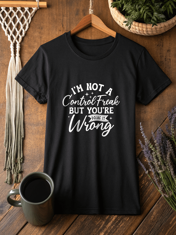 Im Not A Control Freak But You're Doing It Wrong Women's Black T-Shirt product image (2)
