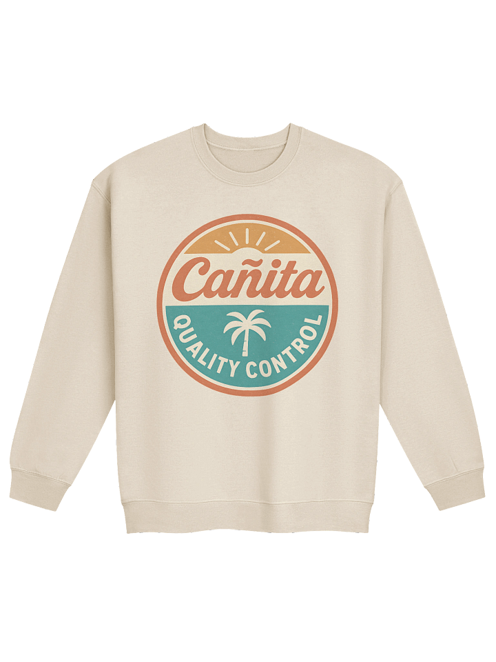Cañita Quality Control Sweatshirt product image (1)