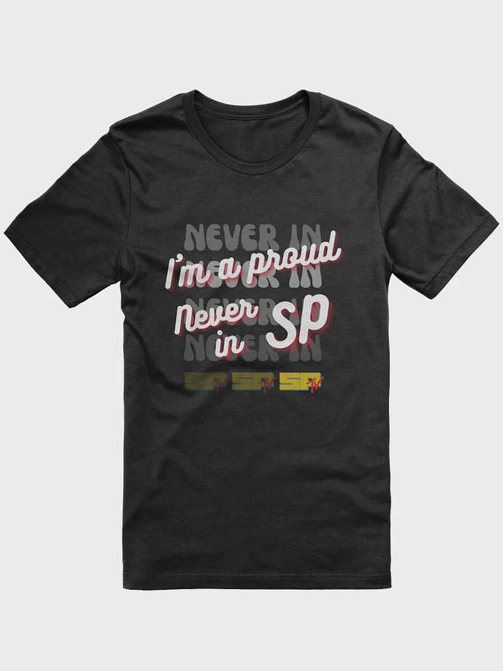 Proud Never In - SPTV Logo Repeating - shirt DARK colors product image (1)